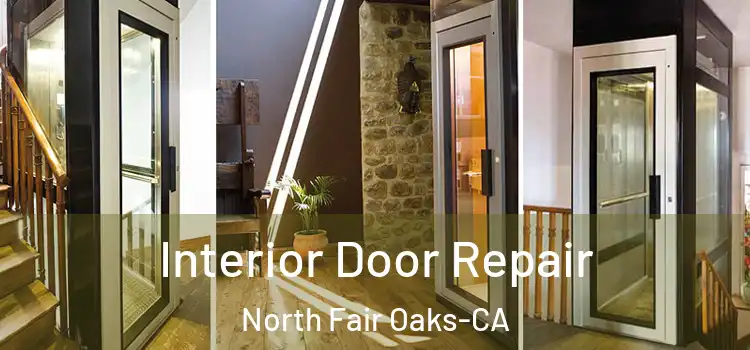 Interior Door Repair North Fair Oaks-CA